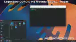Legendary ODROID M1 Ubuntu 22.04.1 Images