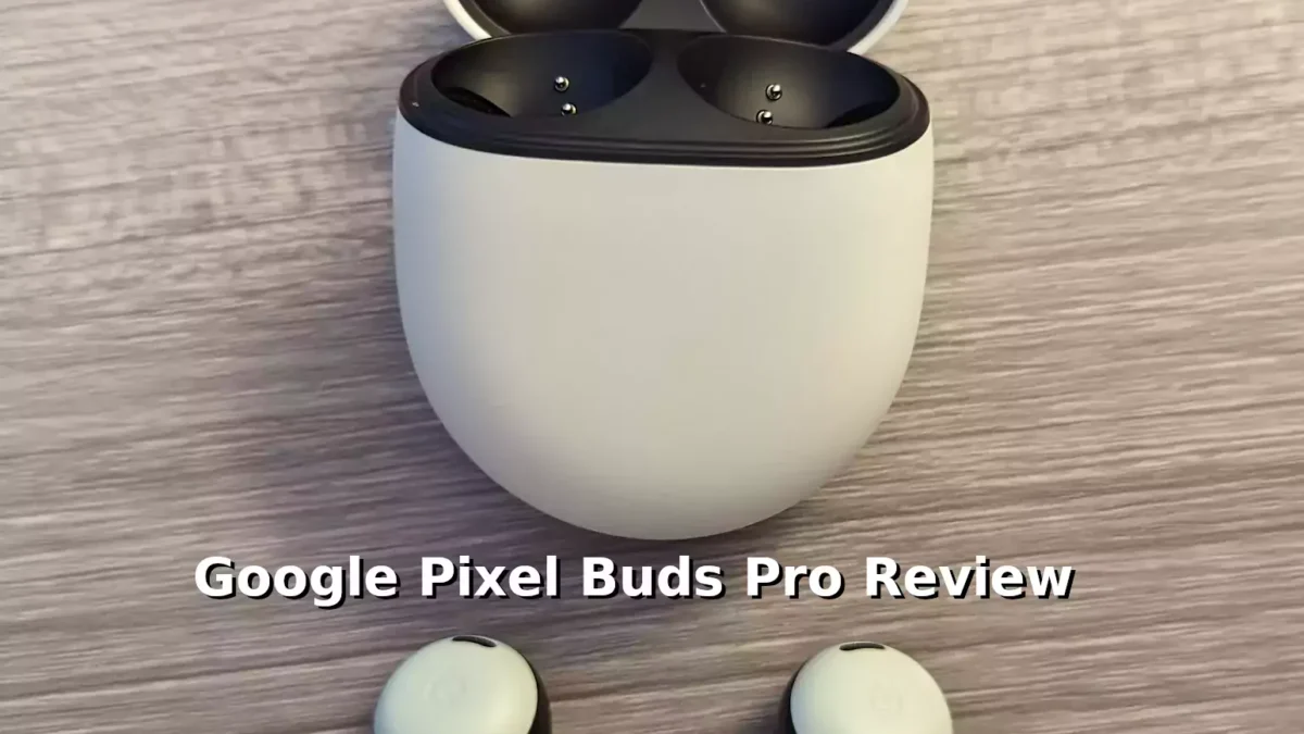 We Tested the Google Pixel Buds Pro and Here's Our Review